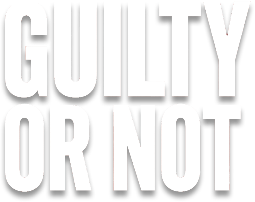 Guilty or Not